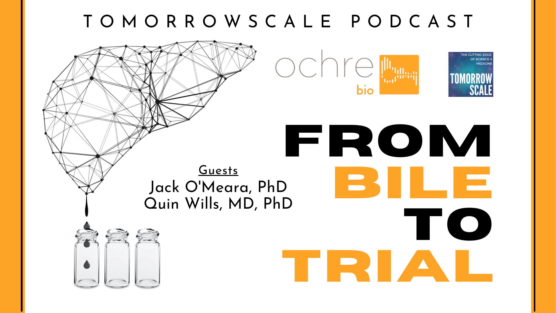 From Bile to Trial - Ochre Bio