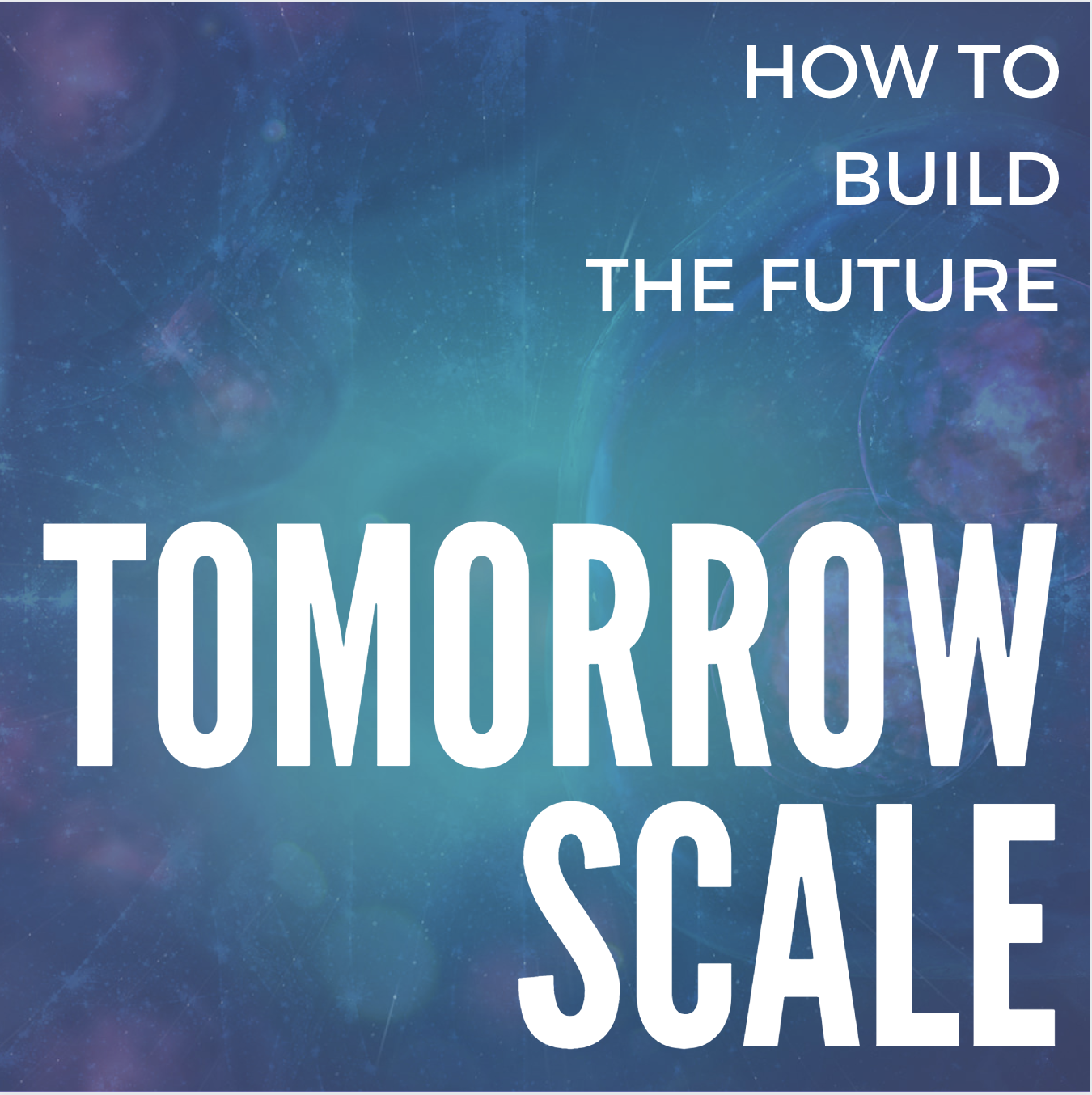 TomorrowScale Podcast Preview